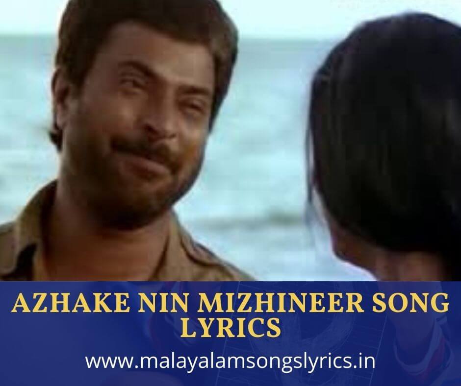 Azhake Nin Mizhineer Song Lyrics
