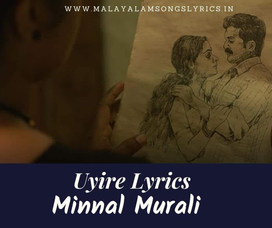 Uyire Song Lyrics | Minnal Murali Song Lyrics